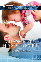 Changed by His Son's Smile by Robin Gianna
