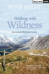 Walking with Wildness by Peter Wright