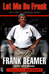 Let Me Be Frank by Frank Beamer