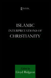 Islamic Interpretations of Christianity by Lloyd Ridgeon