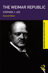 The Weimar Republic by Stephen J. Lee