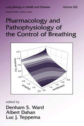 Pharmacology and Pathophysiology of the Control of Breathing by Denham S. Ward