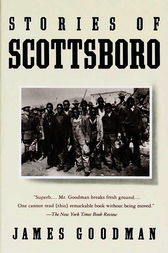 Stories of Scottsboro by James Goodman