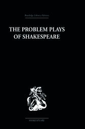 The Problem Plays of Shakespeare by Ernest Schanzer