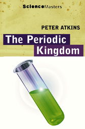 The Periodic Kingdom by Peter Atkins