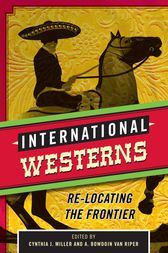 International Westerns by Cynthia J. Miller
