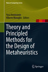Theory and Principled Methods for the Design of Metaheuristics by Yossi Borenstein
