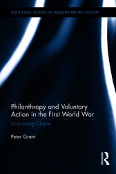 Philanthropy and Voluntary Action in the First World War by Peter Grant