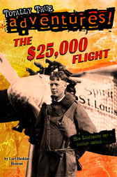 The $25,000 Flight (Totally True Adventures) by Lori Haskins Houran