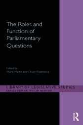 The Roles and Function of Parliamentary Questions by Shane Martin