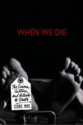 When We Die by Prof. Cedric Mims