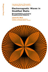 Electromagnetic Waves in Stratified Media by James R. Wait