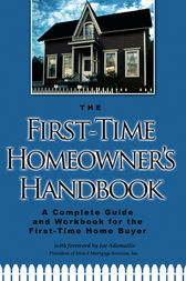 The First-Time Homeowner's Handbook by Atlantic Publishing Group Atlantic Publishing Group