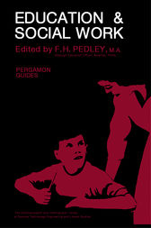 Education and Social Work by F. H. Pedley