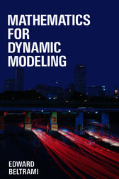 Mathematics for Dynamic Modeling by Edward Beltrami