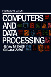 Computers and Data Processing by Harvey M. Deitel
