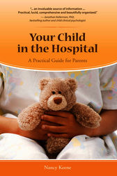 Your Child in the Hospital by Nancy Keene