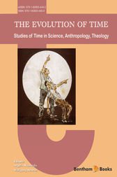 The Evolution of Time: Studies of Time in Science, Anthropology, Theology by Argyris Nicolaidis