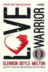 Love Warrior by Glennon Doyle Melton
