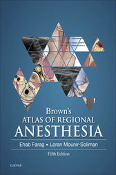 Brown's Atlas of Regional Anesthesia by Ehab Farag