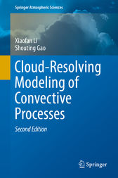 Cloud-Resolving Modeling of Convective Processes by Xiaofan Li