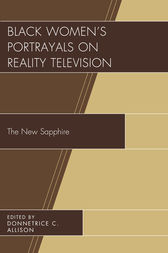 Black Women’s Portrayals on Reality Television by Donnetrice C. Allison