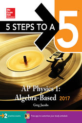 5 Steps to a 5: AP Physics 1: Algebra-Based 2017 by Greg Jacobs