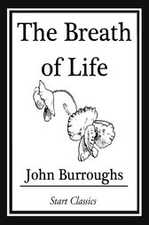 The Breath of Life by John Burroughs