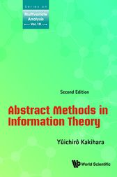 Abstract Methods in Information Theory by Yûichirô Kakihara